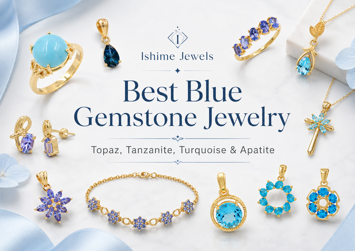 Best Blue Gemstone Jewelry: Topaz, Tanzanite, Turquoise & Apatite