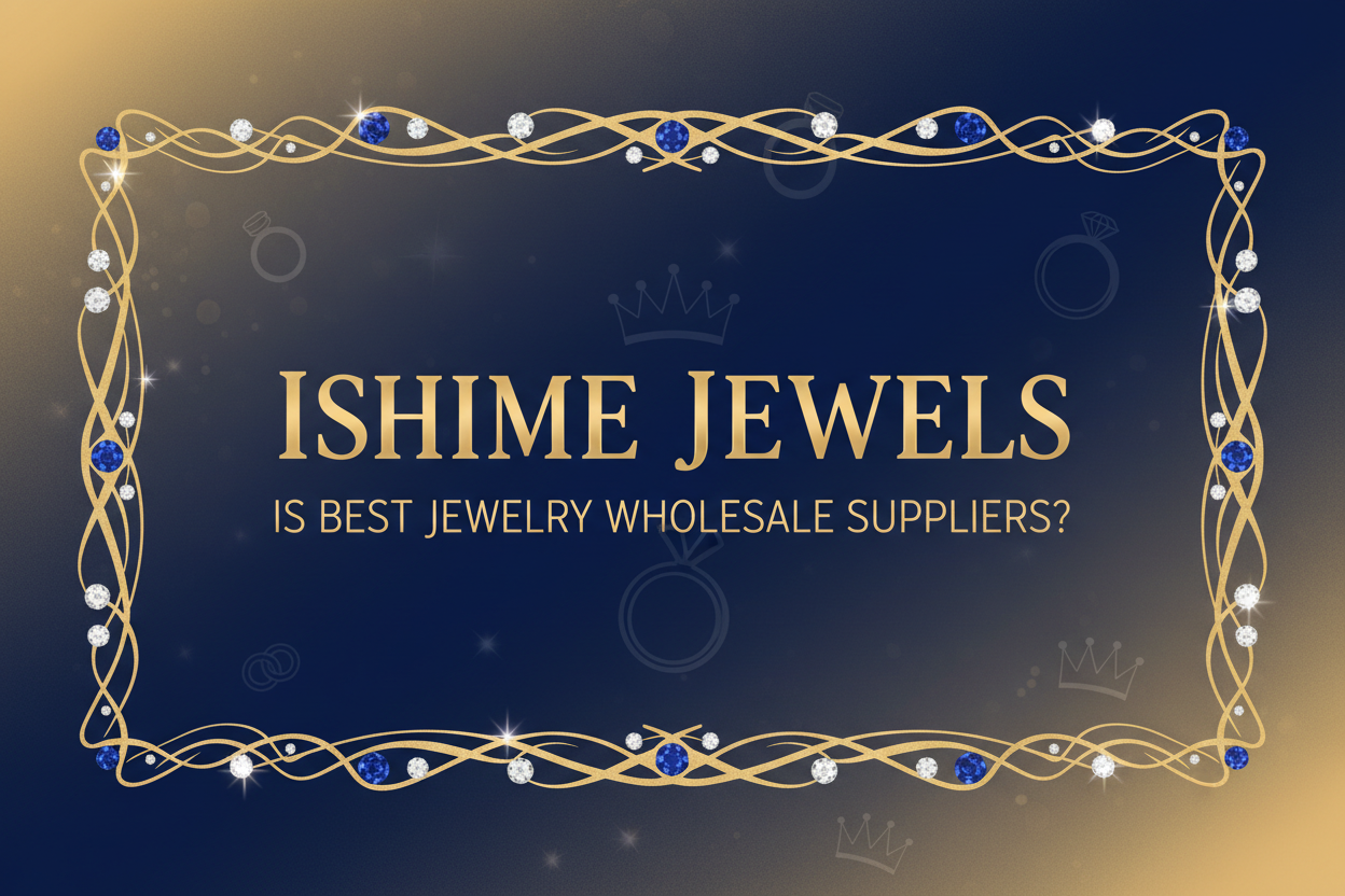 Who Are the Best Jewelry Wholesale Suppliers?